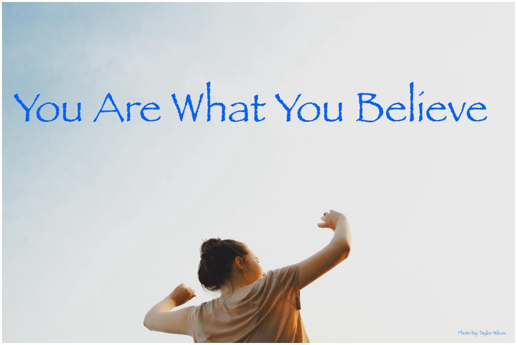 Belive in Yourself : This Is Why When You Believe You Can, You Will